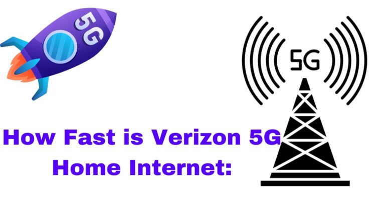 How Fast is Verizon 5G Home Internet: