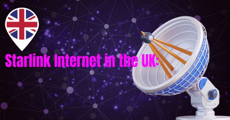 Starlink Internet in the UK: