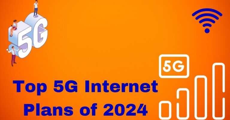 Top 5G Internet Plans of 2024: