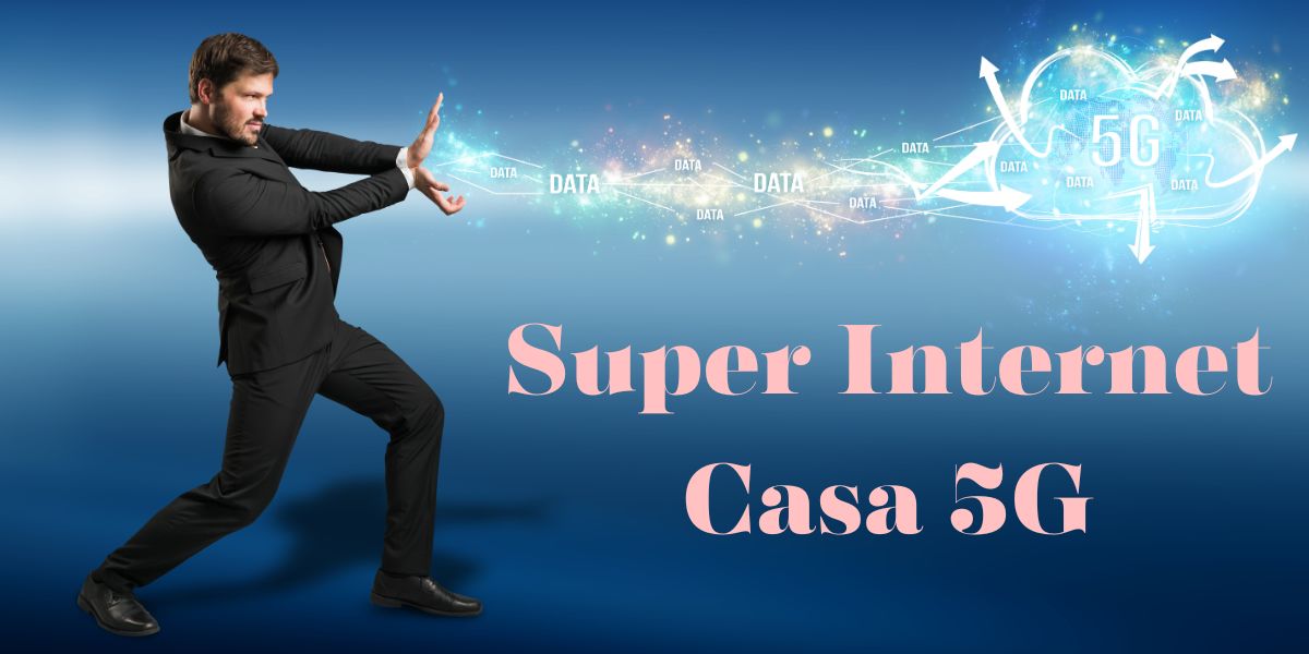 Super Internet Casa 5G