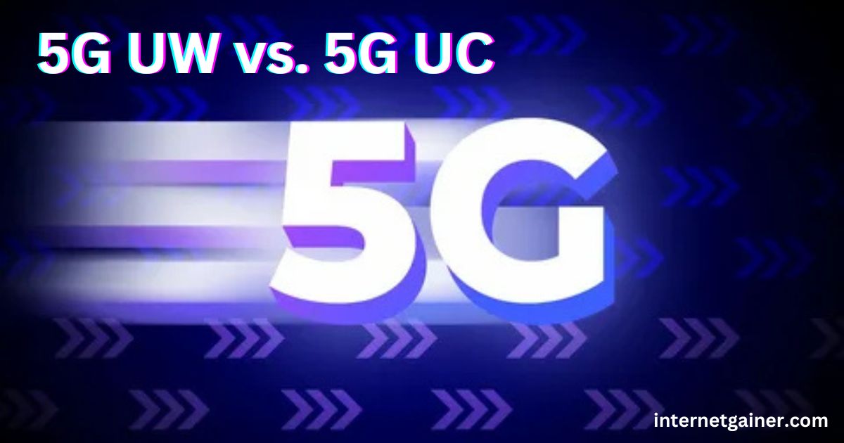 5G UW vs. 5G UC