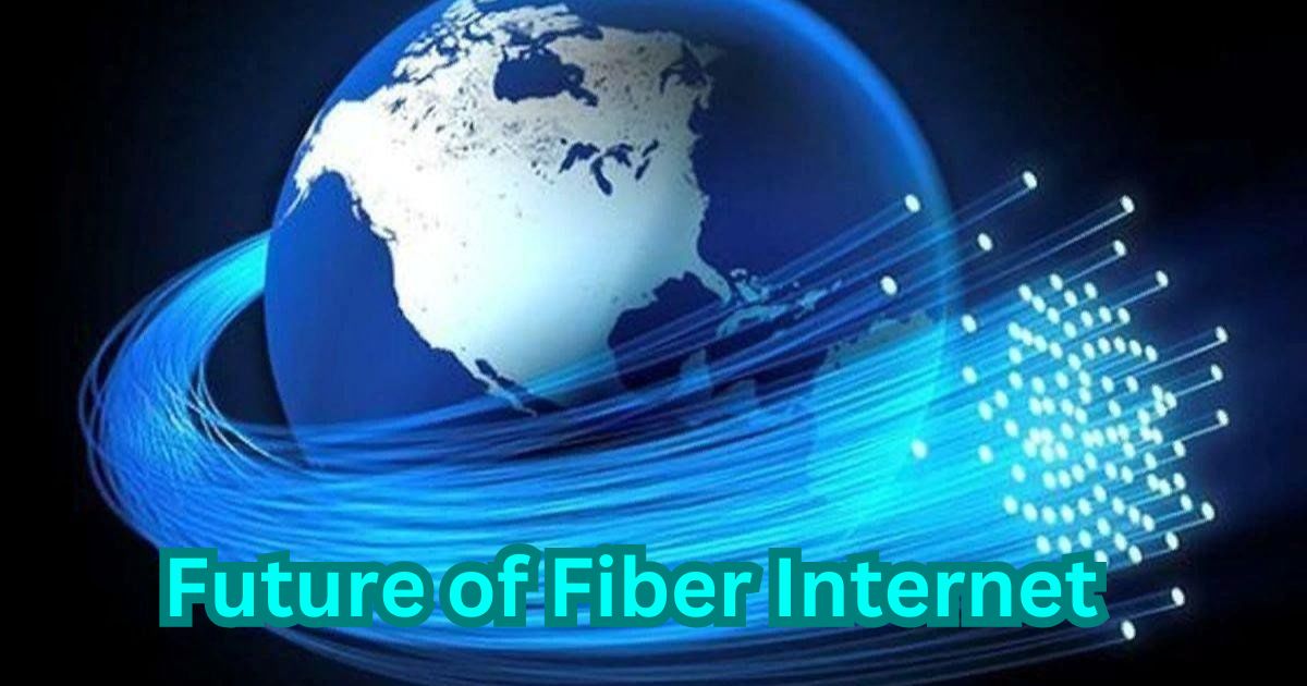 Future of Fiber Internet